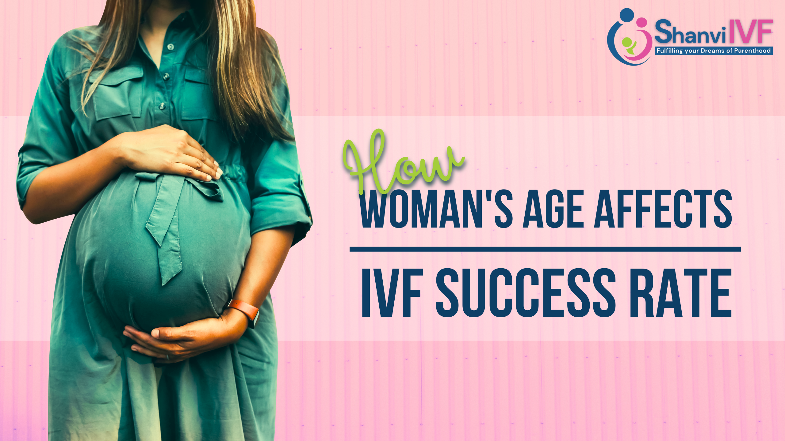 How Women’s Age Affects IVF Success Rate?