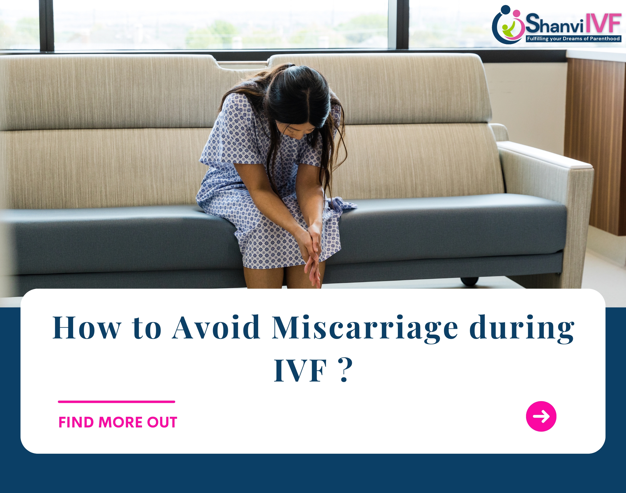 How to Avoid Miscarriage during IVF