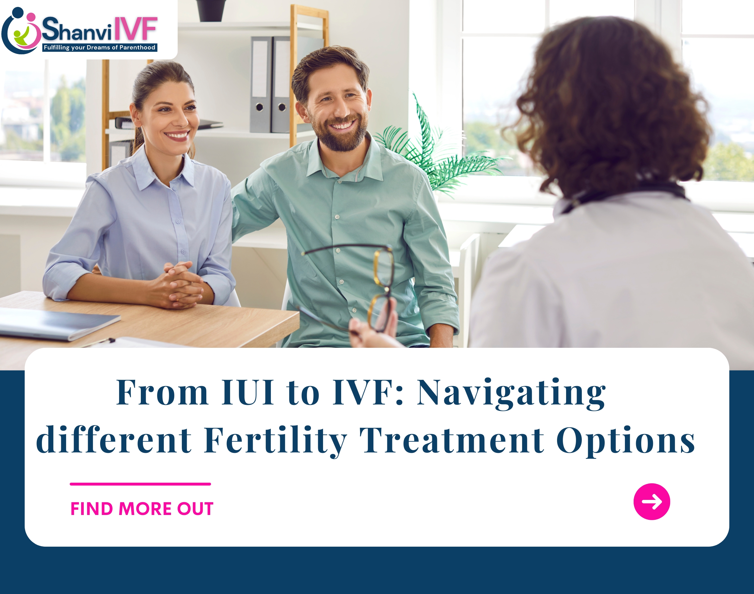 From IUI to IVF: Navigating Different Fertility Treatment Options