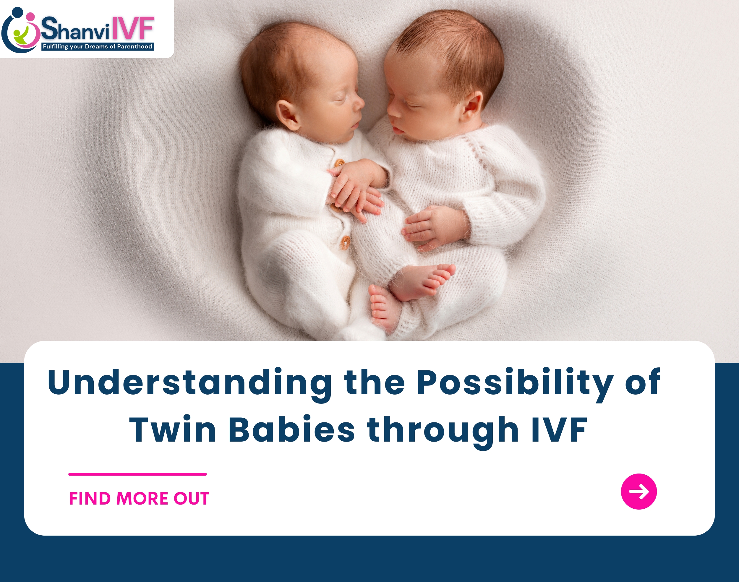 Understanding the Possibility of Twin Babies through IVF
