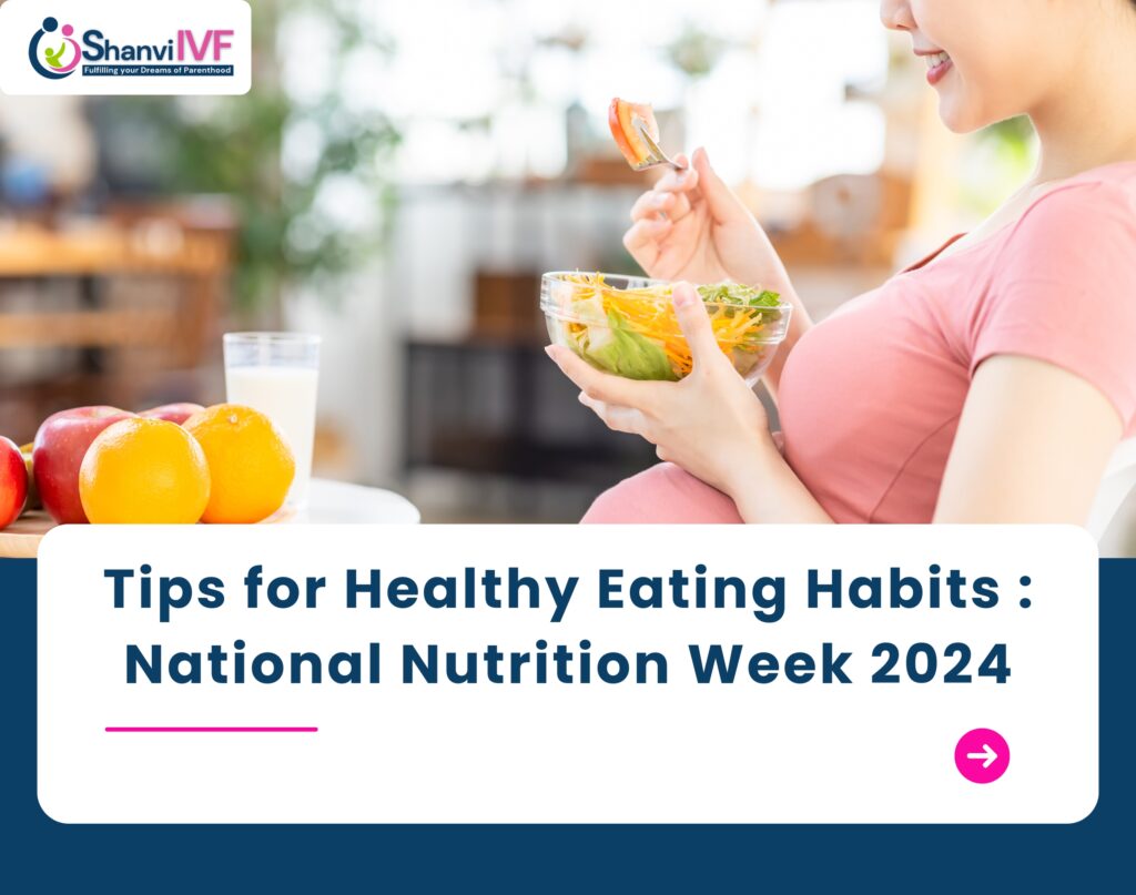 Tips for Healthy Eating Habits: National Nutrition Week 2024